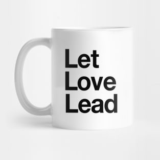 Let Love Lead Mug